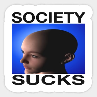 Society Sucks Anti Social Introvert Shirt That Will Keep Everyone Away Sticker